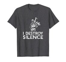 Load image into Gallery viewer, I Destroy Silence - Funny Bagpiper Musician T-Shirt