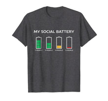 Load image into Gallery viewer, Funny shirts V-neck Tank top Hoodie sweatshirt usa uk au ca gifts for My Social Battery Is Dying For This Introvert People T-Shirt 947492