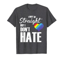 Load image into Gallery viewer, Funny shirts V-neck Tank top Hoodie sweatshirt usa uk au ca gifts for I May Be Straight But I Dont Hate T-Shirt | LGBT Rainbow Tee 3025346