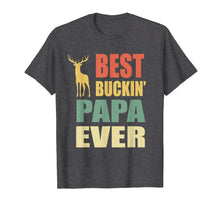 Load image into Gallery viewer, Funny shirts V-neck Tank top Hoodie sweatshirt usa uk au ca gifts for Best Buckin Papa Ever T-shirt Fathers Day Gifts Vintage Deer 1677853