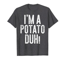 Load image into Gallery viewer, Funny shirts V-neck Tank top Hoodie sweatshirt usa uk au ca gifts for I'm A Potato Duh! T-Shirt Costume Gift Shirt 1038828