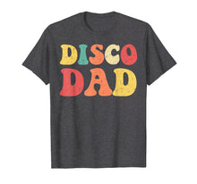 Load image into Gallery viewer, Funny shirts V-neck Tank top Hoodie sweatshirt usa uk au ca gifts for Disco Dad T-Shirt 1970s Disco King Matching Couple Shirts 756187