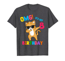Load image into Gallery viewer, Funny shirts V-neck Tank top Hoodie sweatshirt usa uk au ca gifts for OMG Its My 8th Birthday 8 Year Shirt Cat Dabbing Funny 3093759