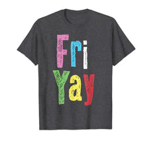Load image into Gallery viewer, Friyay Teacher Weekend Back To School Funny Gift Friday T-Shirt 1382252