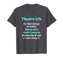 Load image into Gallery viewer, Funny shirts V-neck Tank top Hoodie sweatshirt usa uk au ca gifts for Theatre Shirt Broadway Gifts Actor Musical Lover Thespian 1985339