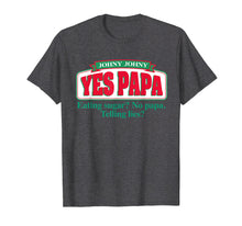 Load image into Gallery viewer, Funny shirts V-neck Tank top Hoodie sweatshirt usa uk au ca gifts for Funny Meme T-Shirt - Johny Johny Yes Papa - Gift For Parent 1233090