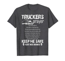Load image into Gallery viewer, Funny shirts V-neck Tank top Hoodie sweatshirt usa uk au ca gifts for Truck Driver Prayer Trucker Driving Gift TShirt 2052187