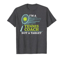 Load image into Gallery viewer, Funny shirts V-neck Tank top Hoodie sweatshirt usa uk au ca gifts for Tennis Coach tshirt - I'm A Tennis Coach Not A Target 2715436