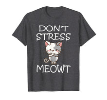 Load image into Gallery viewer, Funny shirts V-neck Tank top Hoodie sweatshirt usa uk au ca gifts for Don't Stress Meowt T-Shirt Angry Cat Meow Shirt 2106863
