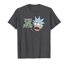 Load image into Gallery viewer, Rick and Morty Your Opinion Means Very Little to Me T-Shirt