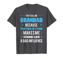Load image into Gallery viewer, Funny shirts V-neck Tank top Hoodie sweatshirt usa uk au ca gifts for GRANDAD Gift Tshirt - Because Partner In Crime T-Shirt 1861371