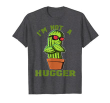 Load image into Gallery viewer, Funny shirts V-neck Tank top Hoodie sweatshirt usa uk au ca gifts for Cactus Shirt - Funny I'm Not A Hugger Gift 1721964