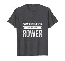 Load image into Gallery viewer, World's Okayest Rower
