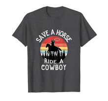 Load image into Gallery viewer, Funny shirts V-neck Tank top Hoodie sweatshirt usa uk au ca gifts for Horse Riding Tee Save a Horse Ride A Cowboy T-Shirt 646271