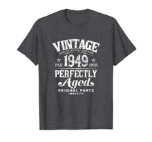 Load image into Gallery viewer, Funny shirts V-neck Tank top Hoodie sweatshirt usa uk au ca gifts for Vintage 1949 Perfectly Aged 70th Birthday Original Parts T-Shirt 4550201