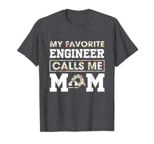 Load image into Gallery viewer, Funny shirts V-neck Tank top Hoodie sweatshirt usa uk au ca gifts for My Favorite Engineer Calls Me Mom Funny Engineering T-Shirt T-Shirt 1370313