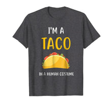 Load image into Gallery viewer, Funny shirts V-neck Tank top Hoodie sweatshirt usa uk au ca gifts for I'm a Taco in a Human Costume T-Shirt 1456256