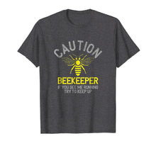 Load image into Gallery viewer, Funny shirts V-neck Tank top Hoodie sweatshirt usa uk au ca gifts for Mens Beekeeper T-Shirt Caution Beekeeping Funny Bee Lover Gift 1039301