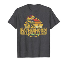 Load image into Gallery viewer, Fatherhood Like A Walk In The Park Father's Day Dad Gifts T-Shirt 38351