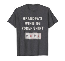 Load image into Gallery viewer, Funny shirts V-neck Tank top Hoodie sweatshirt usa uk au ca gifts for Mens Funny Poker Grandpa Shirt Poker Lovers Gifts Father's Day 4055141