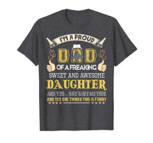 Load image into Gallery viewer, Mens Gift For Dad From Daughter- Funny Father's Day Gift T-Shirt 93500