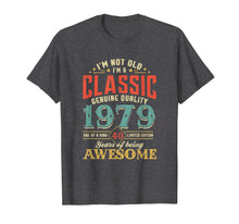 Load image into Gallery viewer, Funny shirts V-neck Tank top Hoodie sweatshirt usa uk au ca gifts for I'm Not Old Im a Classic 1979 40th Birthday T-Shirt Gifts 1018801