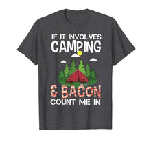 Load image into Gallery viewer, Funny shirts V-neck Tank top Hoodie sweatshirt usa uk au ca gifts for Funny Camping & Bacon Count Me In Tee Camper T-Shirt Gifts 1637220
