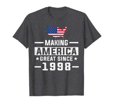 Load image into Gallery viewer, Funny shirts V-neck Tank top Hoodie sweatshirt usa uk au ca gifts for Making America Great Since 1998 21st Birthday T-Shirt Gifts 2300517