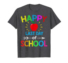 Load image into Gallery viewer, Funny shirts V-neck Tank top Hoodie sweatshirt usa uk au ca gifts for Happy Last Day of School T-Shirt Students and Teachers Gift T-Shirt 2298428