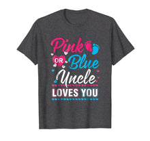 Load image into Gallery viewer, Funny shirts V-neck Tank top Hoodie sweatshirt usa uk au ca gifts for Pink Or Blue Uncle Loves You Shirt Gender Reveal Baby 1091380