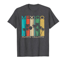 Load image into Gallery viewer, Funny shirts V-neck Tank top Hoodie sweatshirt usa uk au ca gifts for Puerto Vallarta Mexico T-Shirt - Puerto Vallarta Souvenir 2971686