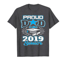 Load image into Gallery viewer, Funny shirts V-neck Tank top Hoodie sweatshirt usa uk au ca gifts for Proud Dad Of 2019 Senior Graduate Shirt Graduation Gift Dad 2052830