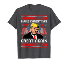 Load image into Gallery viewer, Funny shirts V-neck Tank top Hoodie sweatshirt usa uk au ca gifts for Make Christmas Great Again Shirt - Trump Ugly Christmas Gift 1759887