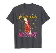 Load image into Gallery viewer, Funny shirts V-neck Tank top Hoodie sweatshirt usa uk au ca gifts for By Any Means Necessary Graduation Shirt Educated Black Girl 764702