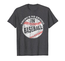 Load image into Gallery viewer, Funny shirts V-neck Tank top Hoodie sweatshirt usa uk au ca gifts for There's No Crying In Baseball I Love Sport Softball Gifts 2295637