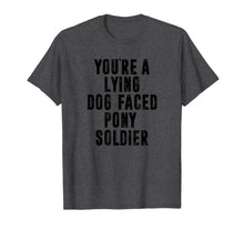 Load image into Gallery viewer, YOU'RE A LYING DOG FACED PONY SOLDIER Funny Biden Quote Meme T-Shirt-700239