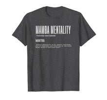 Load image into Gallery viewer, Mamba Mentality Motivational Quote Inspirational Definition T-Shirt-118955
