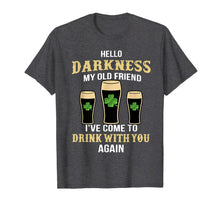 Load image into Gallery viewer, Hello Darkness My Old Friend I've Come To Drink With You T-Shirt-159568
