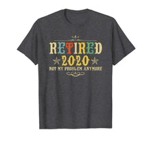 Load image into Gallery viewer, Retired 2020, Retirement Gifts For Men & Women, Funny TShirt254411