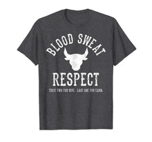 Load image into Gallery viewer, First Two You Give Last One You Earn - Blood Sweat Respect T-Shirt-293307