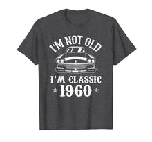 Load image into Gallery viewer, Mens I'm Not Old I'm A Classic 1960 Funny Car 60th Birthday Gifts T-Shirt-1179230
