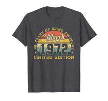 Load image into Gallery viewer, Vintage March 1972 Outfit 48th Birthday Gift 48 Years Old T-Shirt-2011241