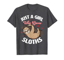 Load image into Gallery viewer, Just A Girl Who Loves Sloths T-Shirt-1931032
