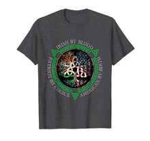 Load image into Gallery viewer, Irish By Blood American By Birth Patriot By Choice T-Shirt-153814