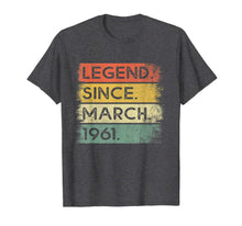 Load image into Gallery viewer, Legend Since March 1961 59th Birthday Gifts 59 Years Old T-Shirt-5874843