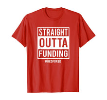 Load image into Gallery viewer, Straight Outta Funding Red for Ed Teacher T-Shirt