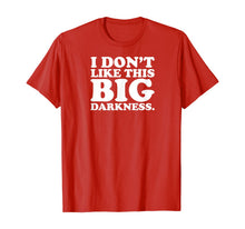 Load image into Gallery viewer, Midwest Weather Haters-I Don't Like this BIG Darkness T-Shirt