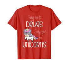 Load image into Gallery viewer, Say No To Drugs Say Yes To Unicorns Red Ribbon Week Awarness T-Shirt
