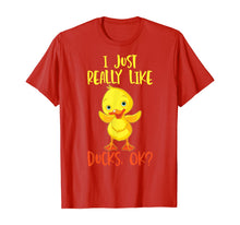 Load image into Gallery viewer, Duck Tshirt I Just Really Like Ducks T-Shirt269782