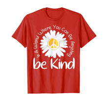 Load image into Gallery viewer, In A World Where You Can Be Anything Be Kind Peace Sign TShirt304088